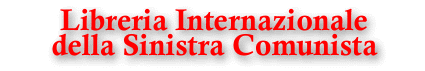 LISC - Libreria Internazionale della Sinistra Comunista